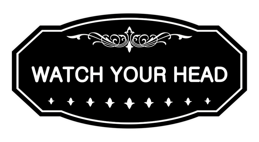 Victorian Watch Your Head Sign