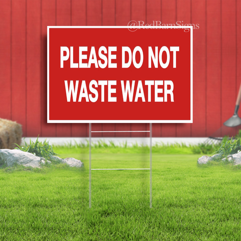 Please Do Not Waste Water Indoor Outdoor Yard Sign with metal stakes