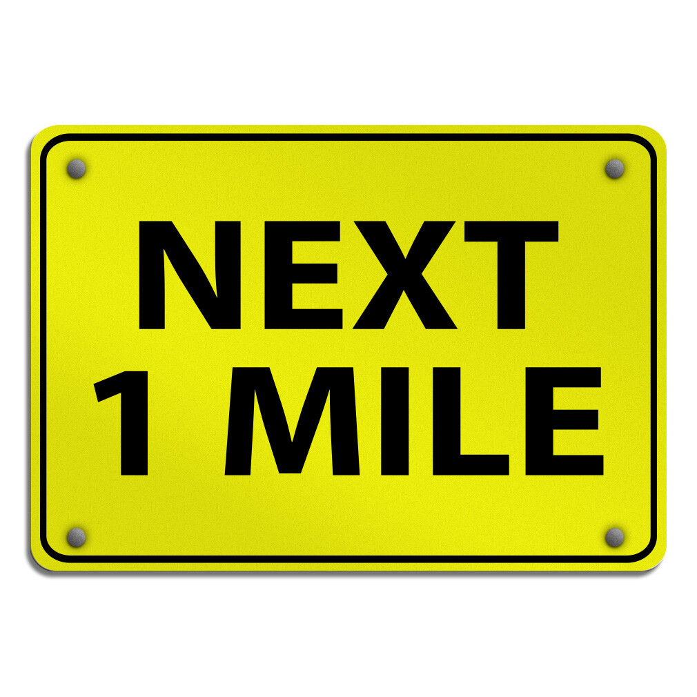 Horizontal Metal Sign Next 1 Mile Traffic Road Weatherproof Street Signage