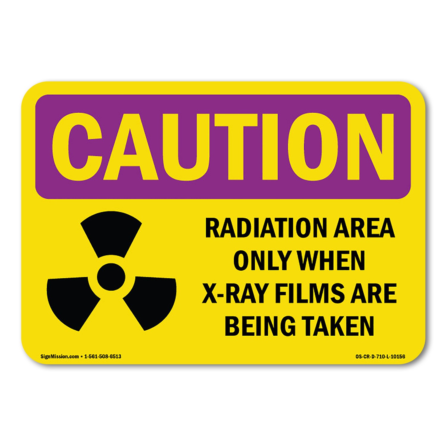 Radiation Area Only When X-Ray OSHA Caution Radiation Sign Metal Plastic Decal