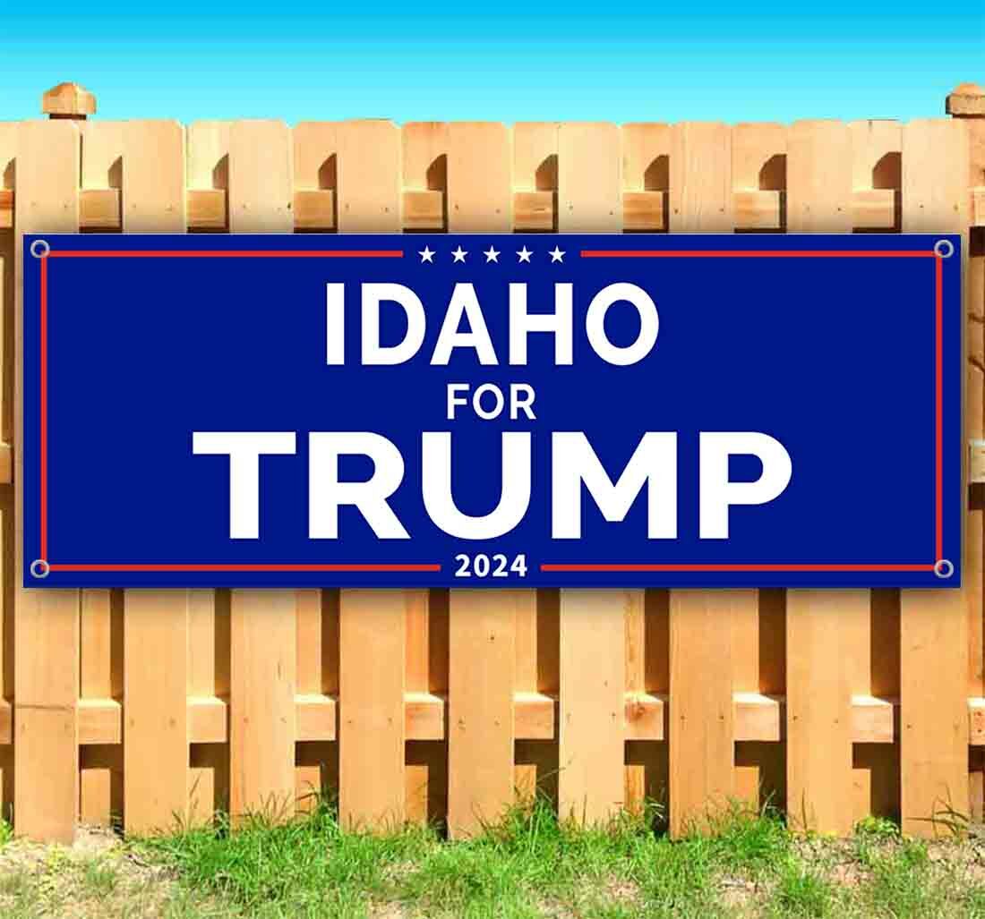 IDAHO FOR TRUMP 2024 Advertising Vinyl Banner Flag Sign Many Sizes POLITICS