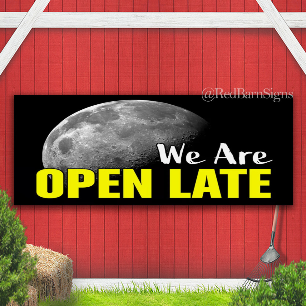 OPEN LATE One-Sided Banner Signs with Grommets