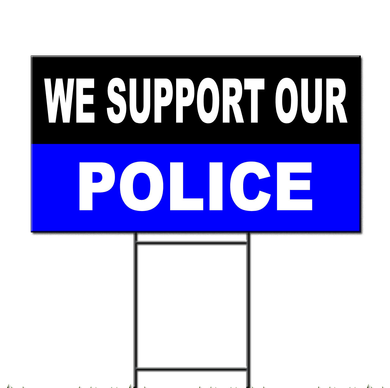 We Support Our Police Cop Corrugated Plastic Yard Sign /Free Stakes