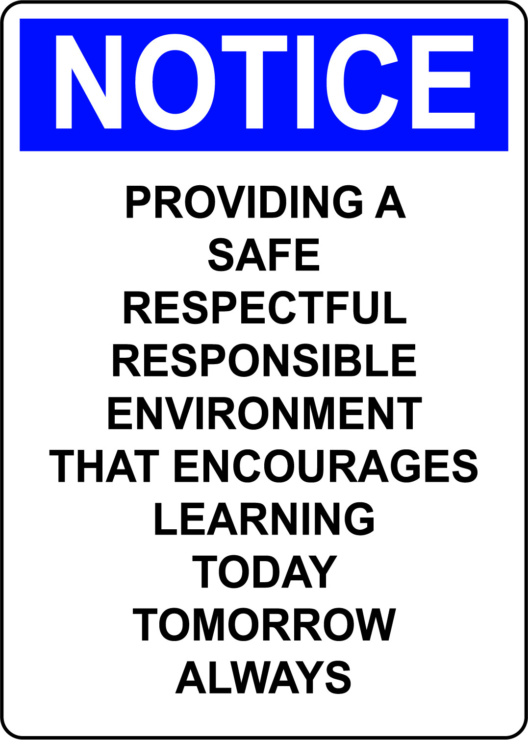 NOTICE PROVIDING A SAFE RESPECTFUL 1 | Adhesive Vinyl Sign Decal