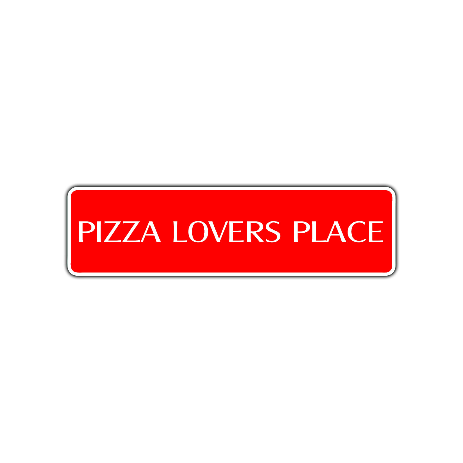 Pizza Lovers Place Oven Pizzeria Restaurant Food Love Street Aluminum Metal Sign