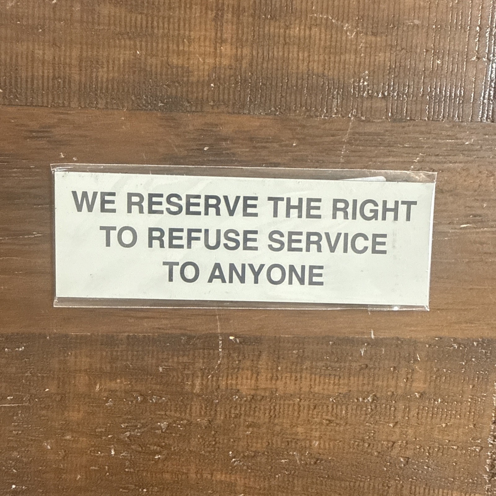 Basic We Reserve The Right To Refuse Service To Anyone Sign Lt Gray 2.5″ X 6″