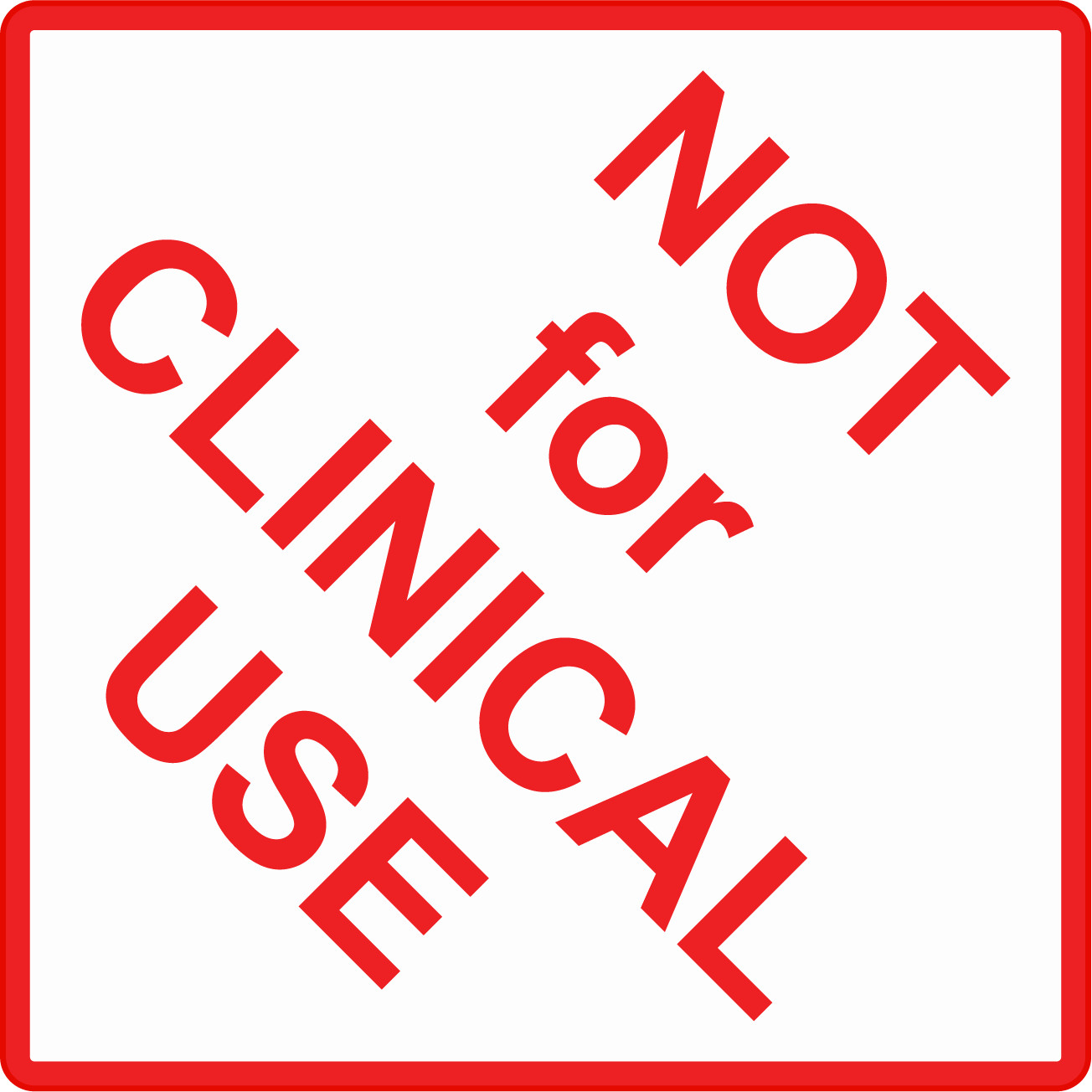 NOT FOR CLINICAL USE | Adhesive Vinyl Sign Decal