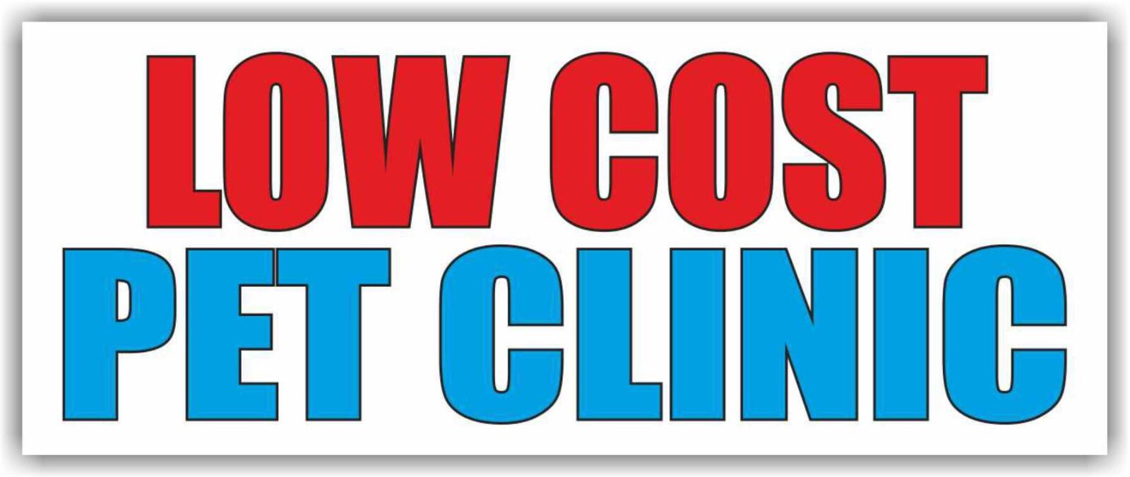 LOW COST PET CLINIC Advertising Banner Vinyl Mesh Sign Animal Hospital Vets Dog