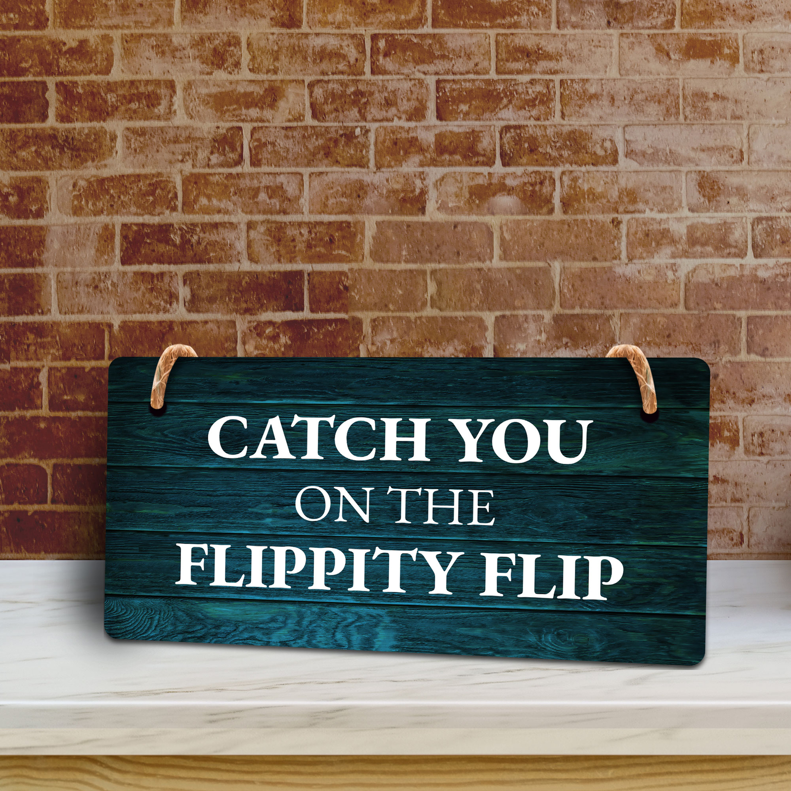Catch You On The Flippity Flip 5×10 Hanging Plus Wall or Door Sign