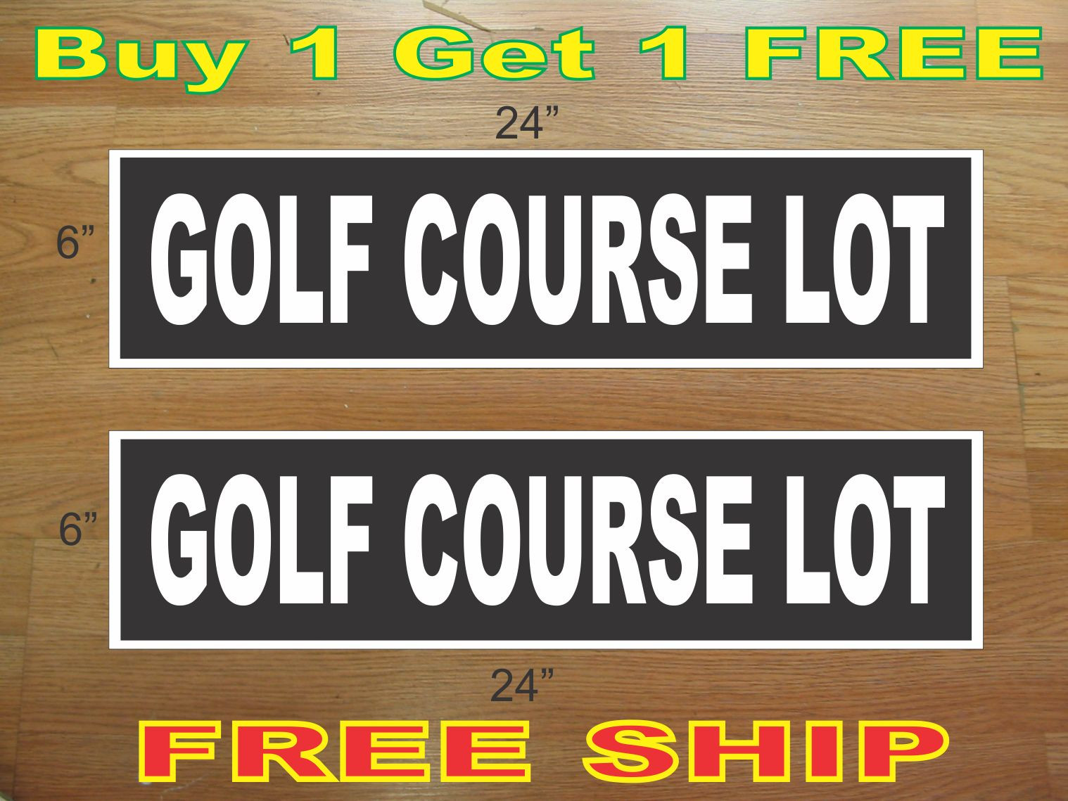 White on Black GOLF COURSE LOT 6″x24″ REAL ESTATE RIDER SIGNS Buy 1 Get 1 FREE