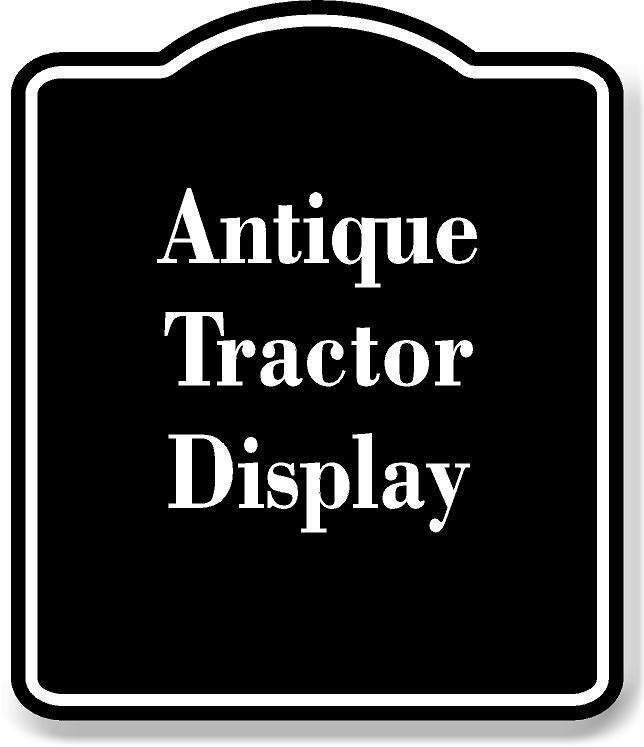 Antique Tractor Display BLACK Aluminum Composite Sign
