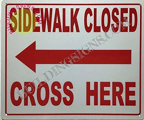 Sidewalk Closed Cross HERE Left Arrow Sign (Reflective!, Aluminium…-ref0420
