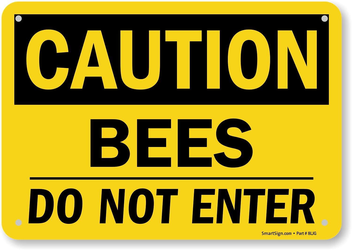 7 x 10 inch “Caution – Bees Do Not Enter” OSHA Sign with Pre-Cleared Holes Di…