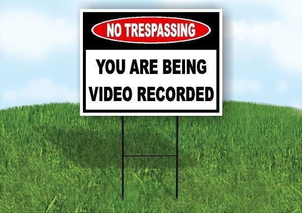 No Trespassing You Are Being Video Recorded Yard Sign with Stand Road Sign