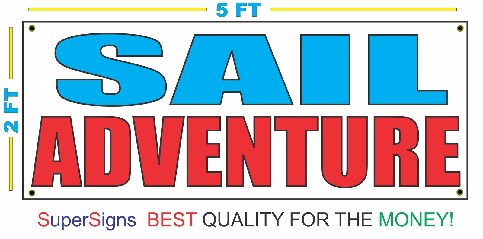 SAIL ADVENTURE Banner Sign 100% All Weather New LARGER Size! Wholesale Price