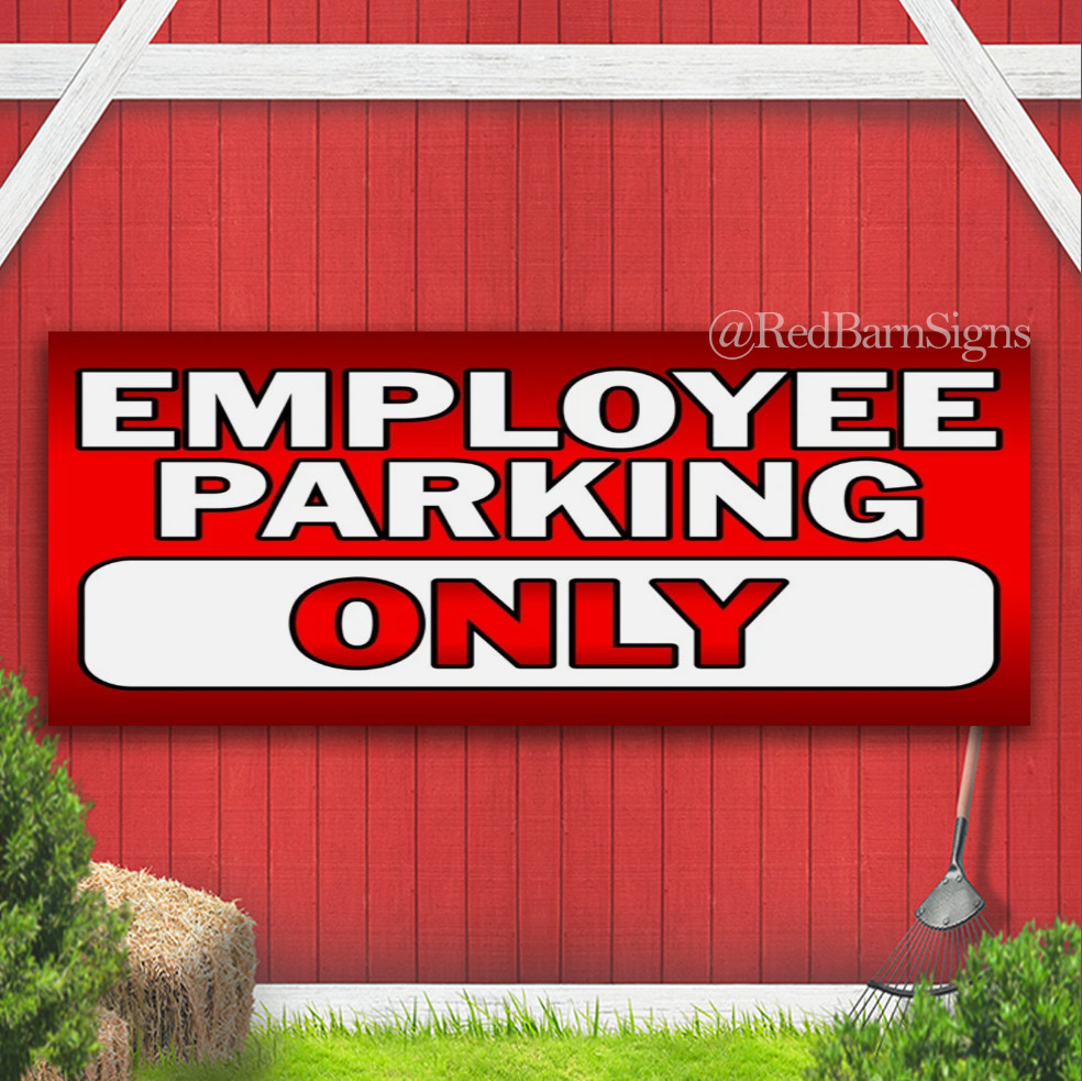 EMPLOYEE PARKING ONLY Indoor Outdoor Banner Sign with grommets