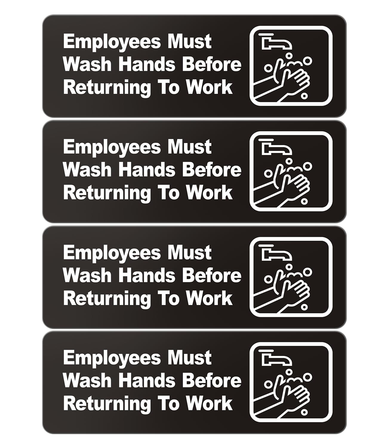 Acrylic Employees Must Wash Hands Before Returning To Work Sign 4 Pack Kit