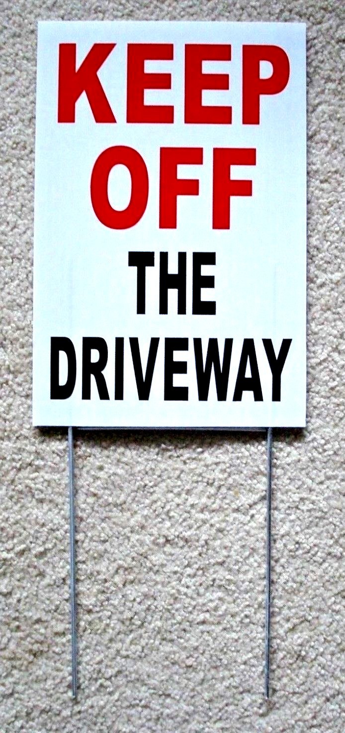 KEEP OFF THE DRIVEWAY 8″ x12″ Plastic Coroplast Sign with Stake White
