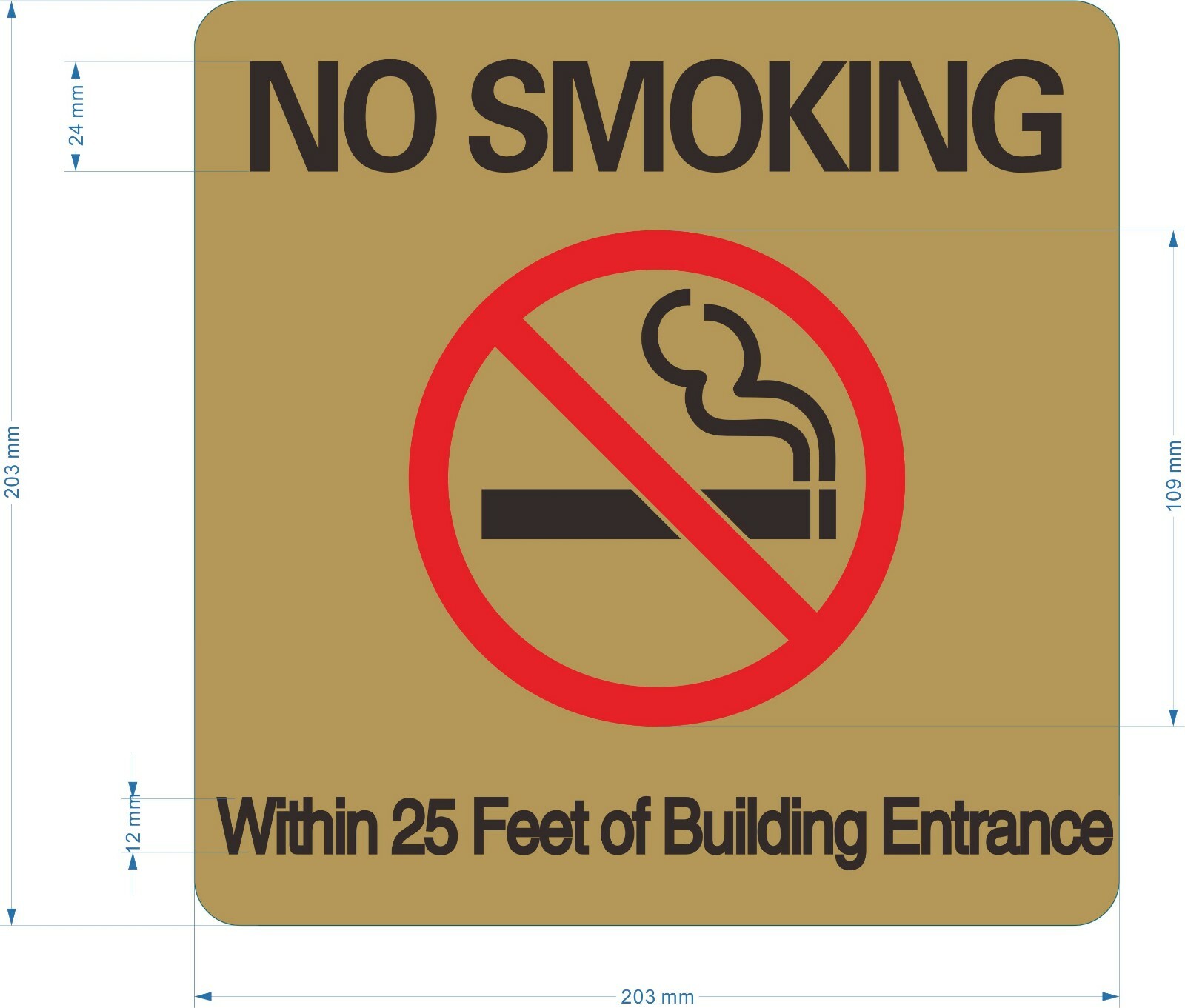 NO Smoking 25 FEET of Building Sign (Gold, Aluminium 8×8)-.REF24-1027