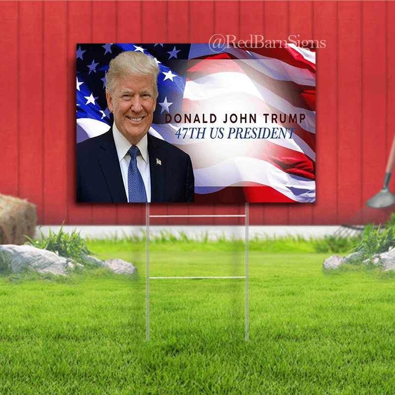 Donald John Trump 47th US president indoor outdoor yard sign
