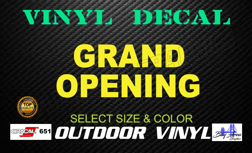 GRAND OPENING SIGN VINYL DECAL WINDOW EXTERIOR WATERPROOF MADE WITH ORACAL 651