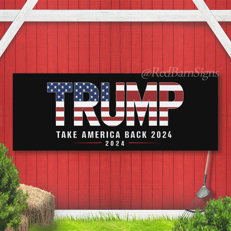 Trump 2024 Take America Back American 2024 Gifts Banner