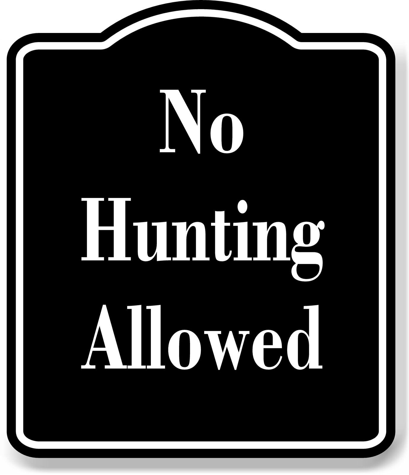 No Hunting Allowed Hunt BLACK Aluminum Composite Sign