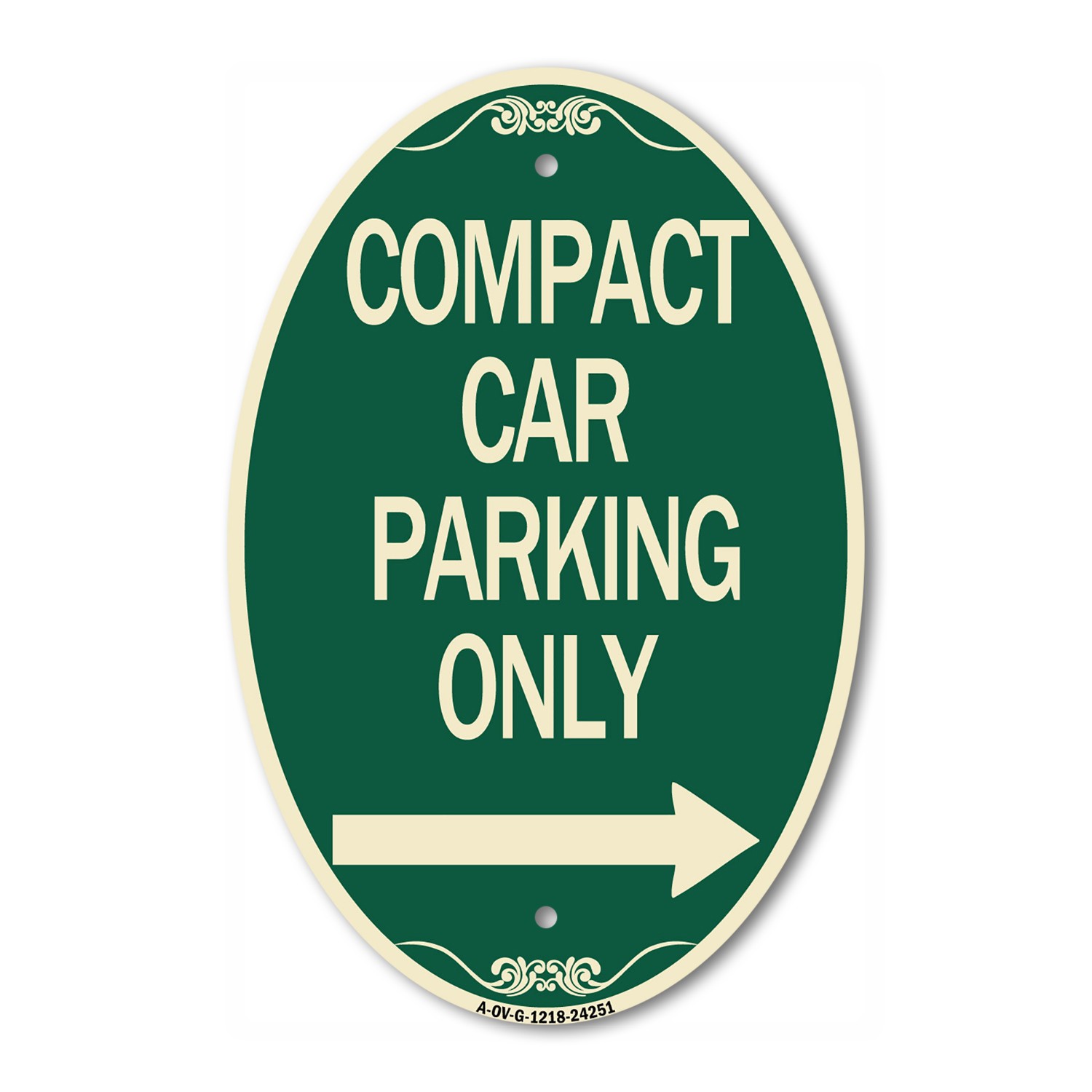 Compact Car Parking Only (With Right Arrow) 12″ x 18″ Green Aluminum Oval Sign