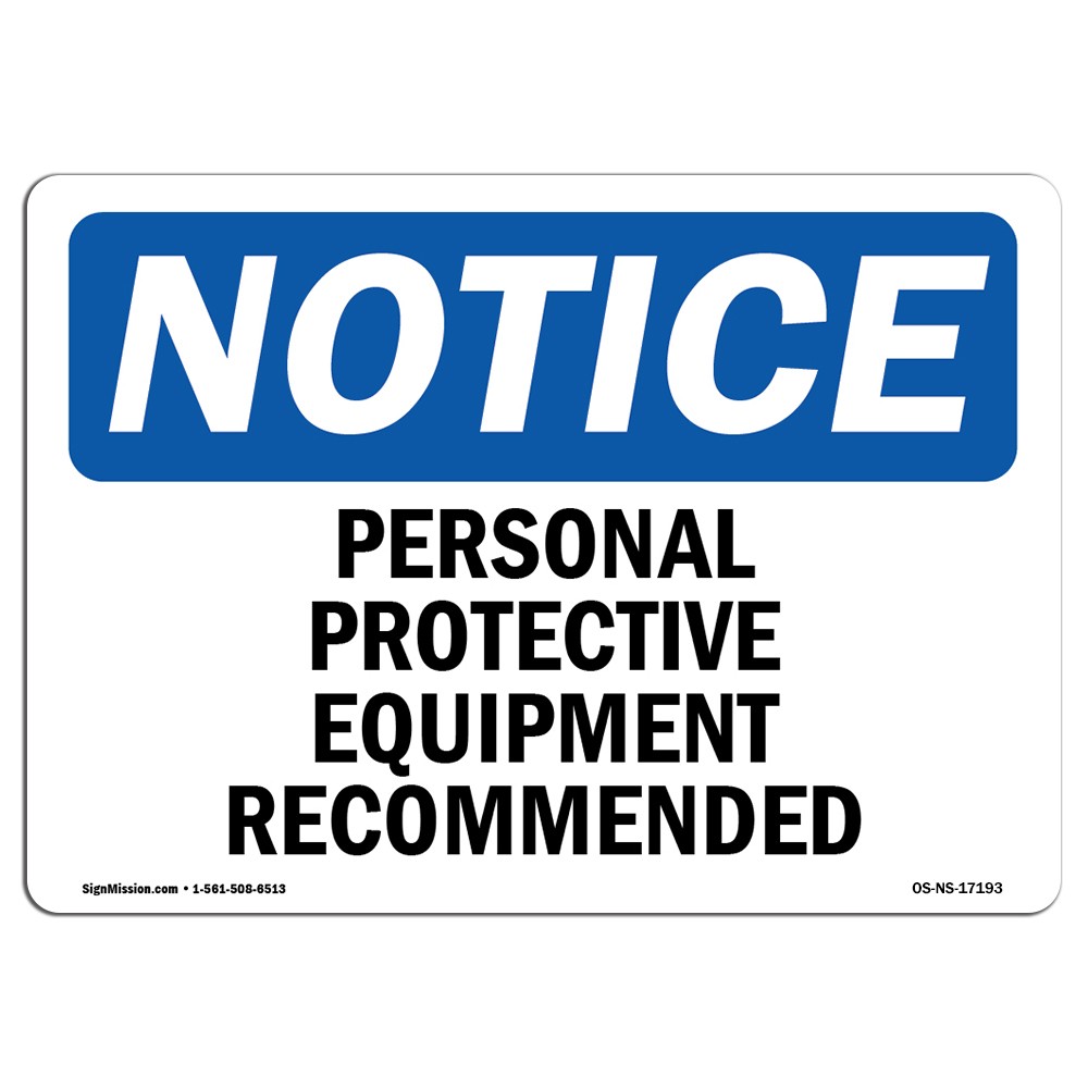 Personal Protective Equipment Recommended OSHA Notice Sign Metal Plastic Decal