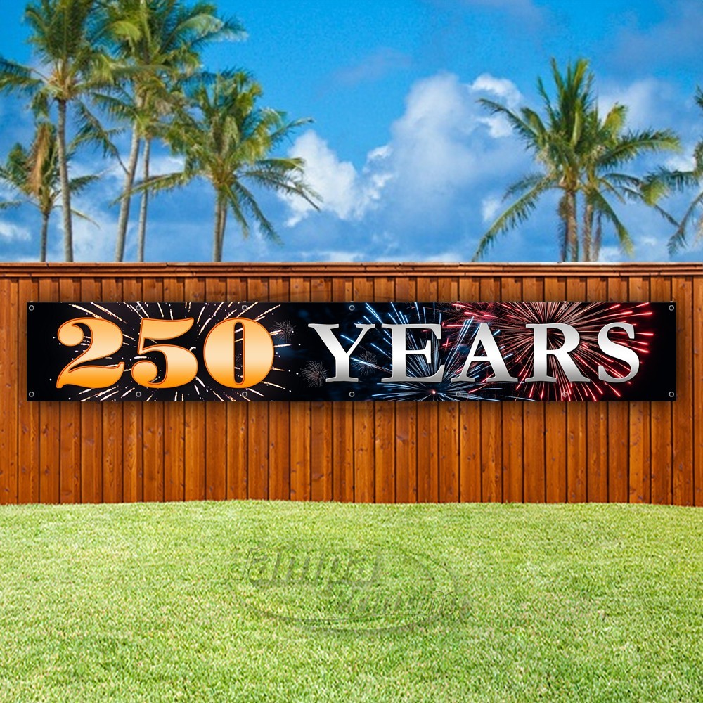 250 YEARS Advertising America Independence Vinyl Banner Flag Sign USA XL02503