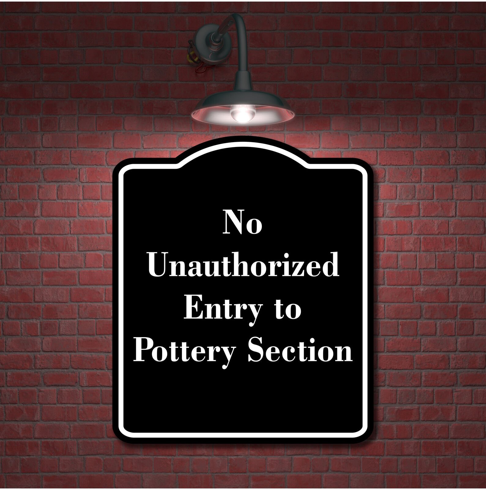 No Unauthorized Entry to Pottery Section BLACK Aluminum Composite Sign