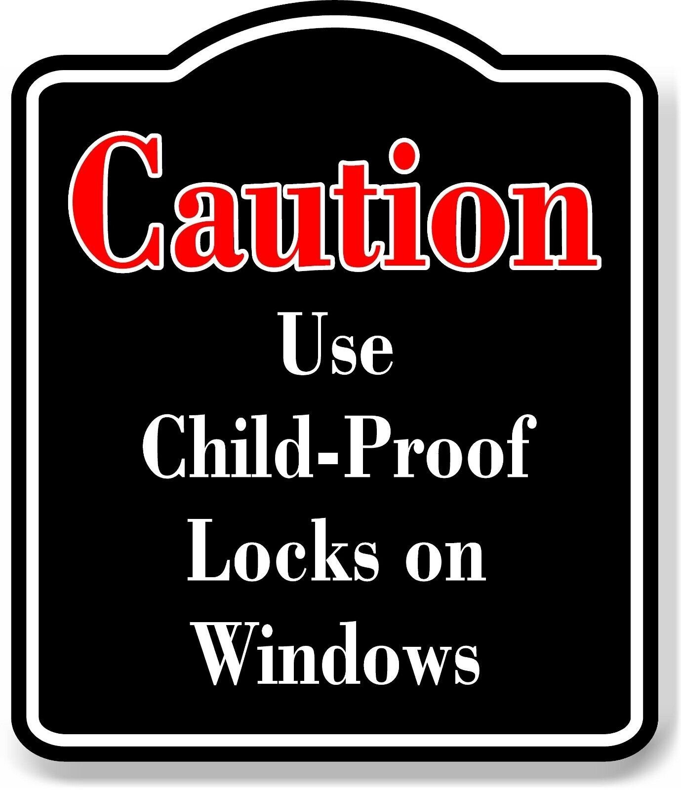 Caution Use Child-Proof Locks on Windows Red BLACK Aluminum Composite Sign
