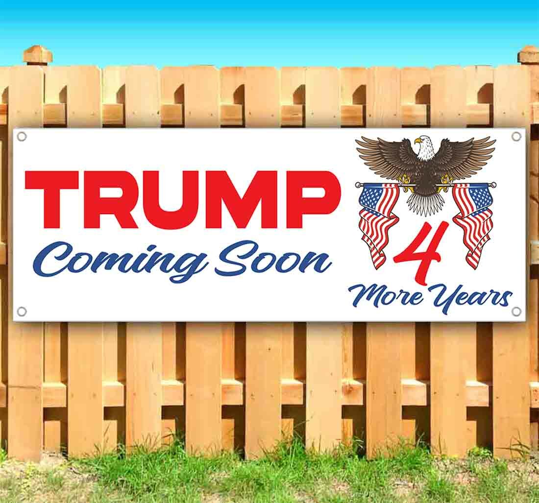 TRUMP COMING SOON Advertising Vinyl Banner Flag Sign Many Sizes PRESIDENT MAGA