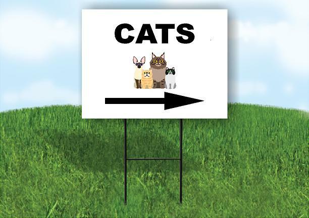 CATS RIGHT ARROW BLACK Yard Sign Road with Stand LAWN SIGN Single sided