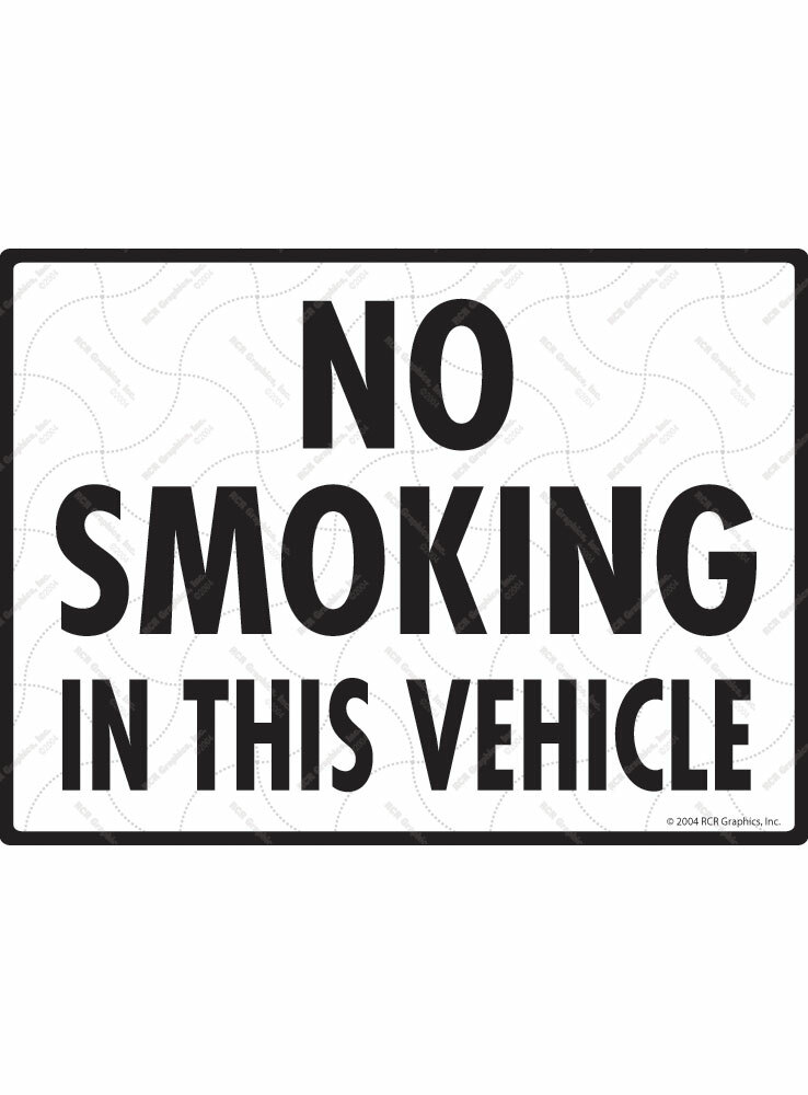 No Smoking in This Vehicle Cigarette Exterior Rustproof Aluminum Sign – 12″ x 9″