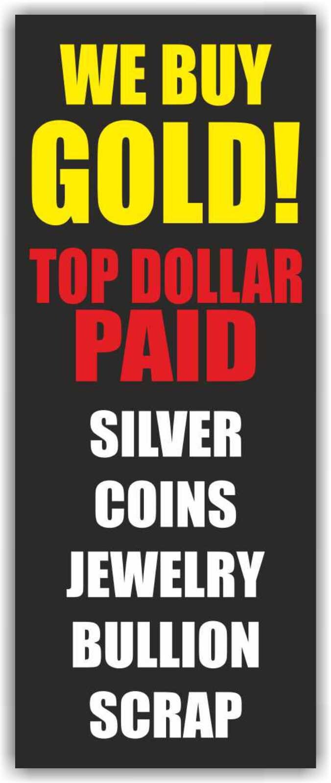 WE BUY GOLD Advertising Banner Vinyl Sign pawn shop cash Jewelry Silver Bullion