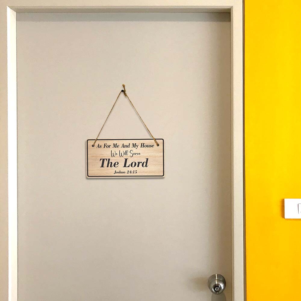 As For Me And My House, We Will Serve The Lord. Joshua 24:1 5×10 Hanging Plus