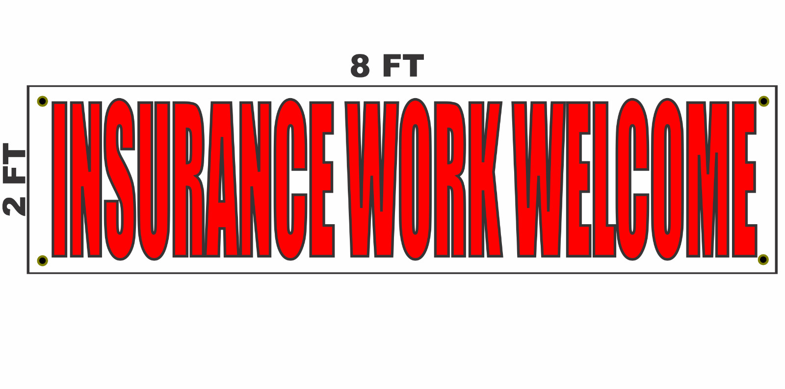 Insurance Work Welcome Banner Sign 2×8