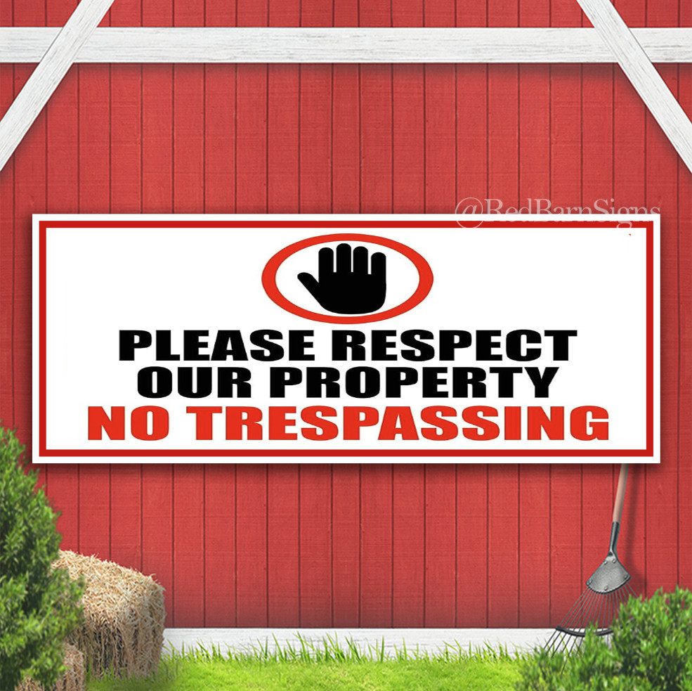 Please Respect Our Property NO TRESPASSING Indoor Outdoor Banner Sign
