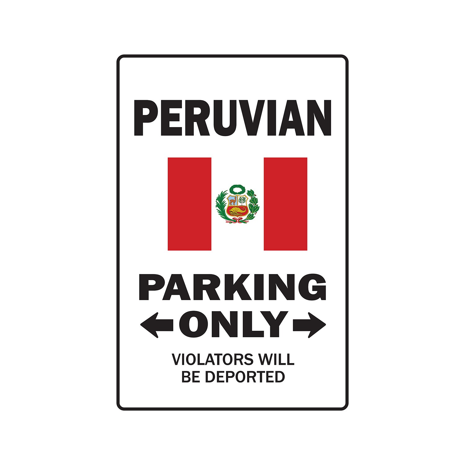 PARKING FOR PERUVIAN ONLY Sign Or Decals peru flag national pride love