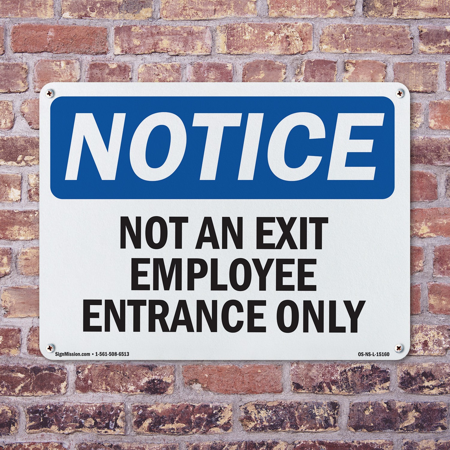 Not An Exit Employee Entrance Only OSHA Notice Sign Metal, Decal – 5 or 10 Pack