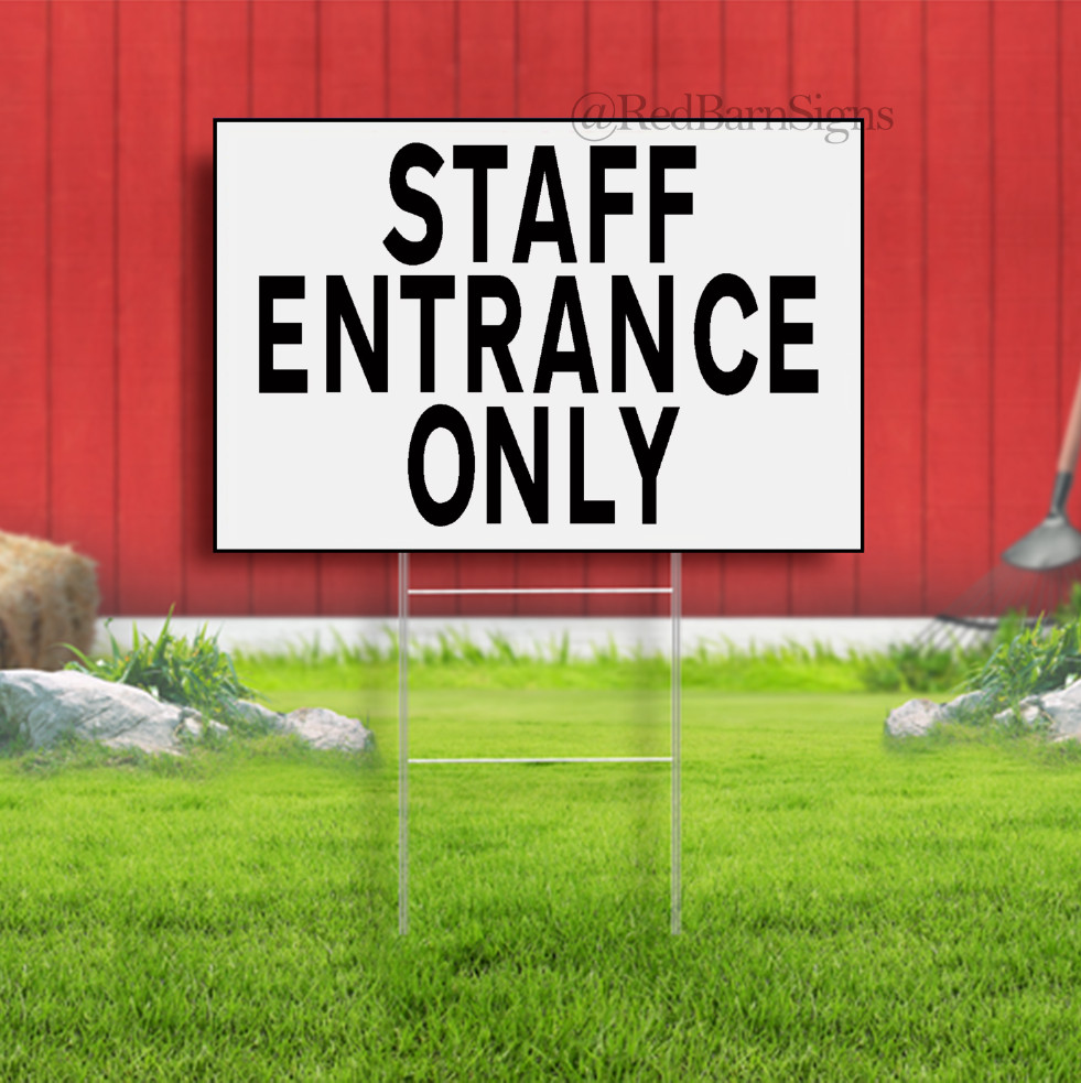 STAFF ENTRANCE ONLY yard sign with metal stakes