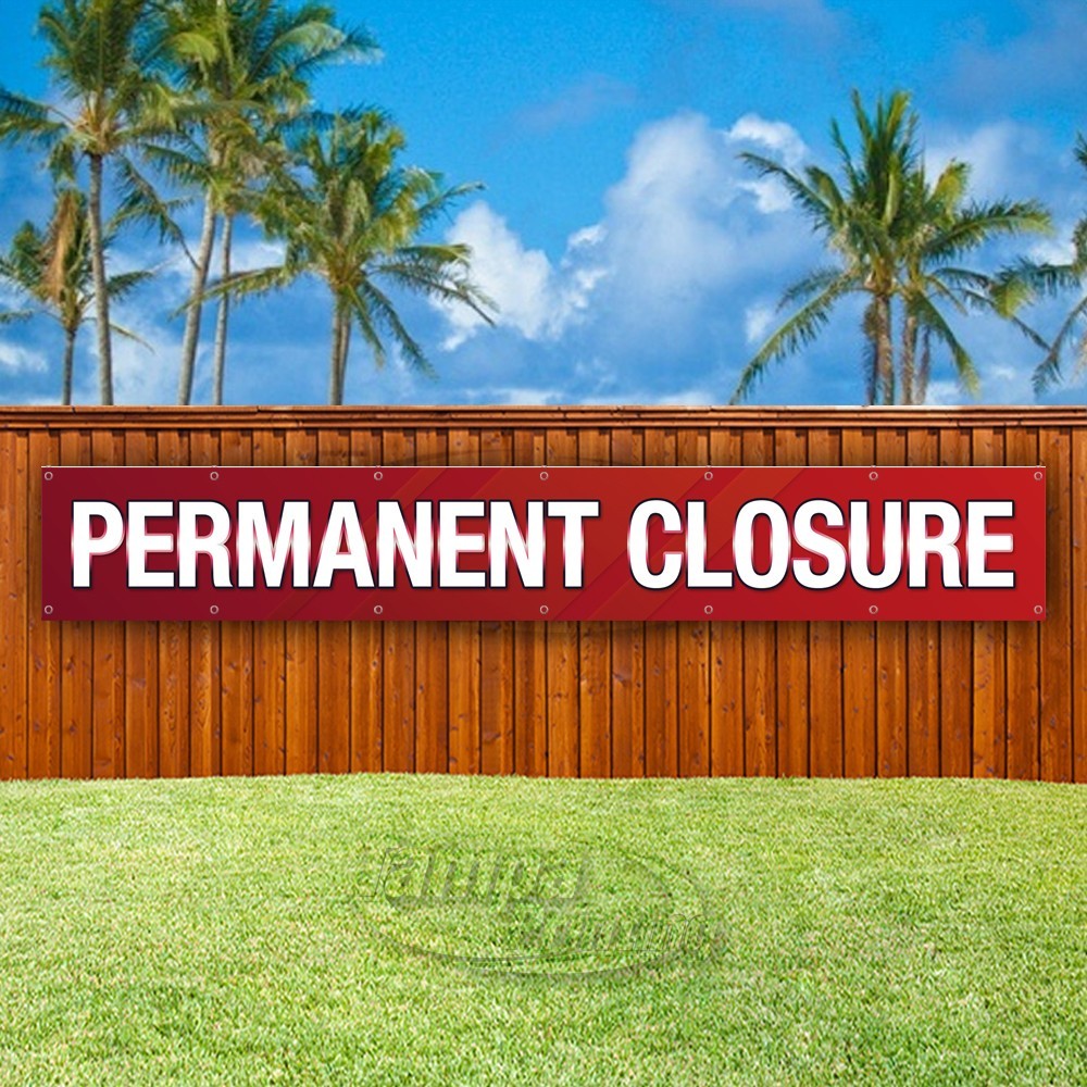 PERMANENT CLOSURE Advertising Business Vinyl Banner Flag Sign USA XL02466