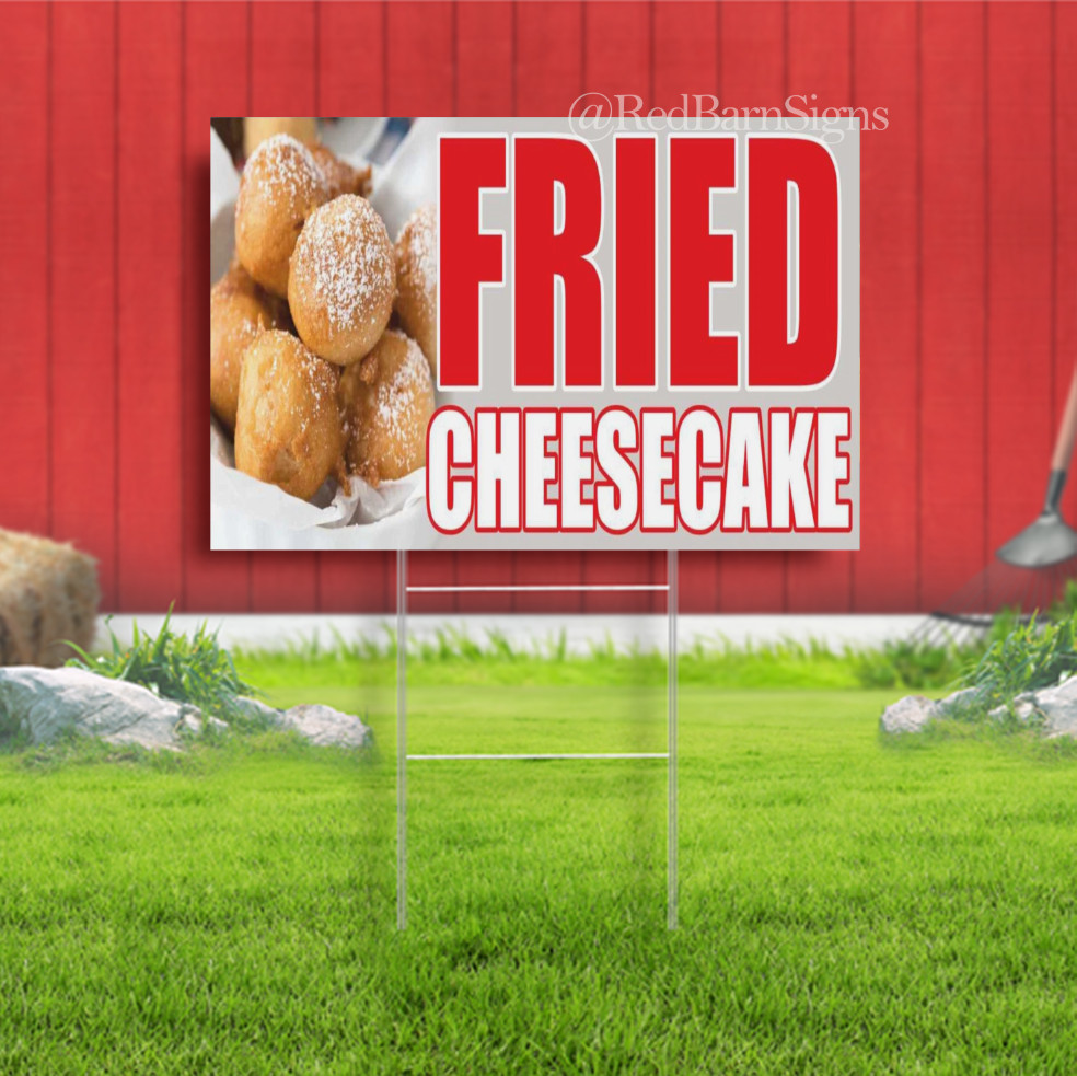 FRIED CHEESECAKE Advertising Yard Sign deep fry fast food bar sub