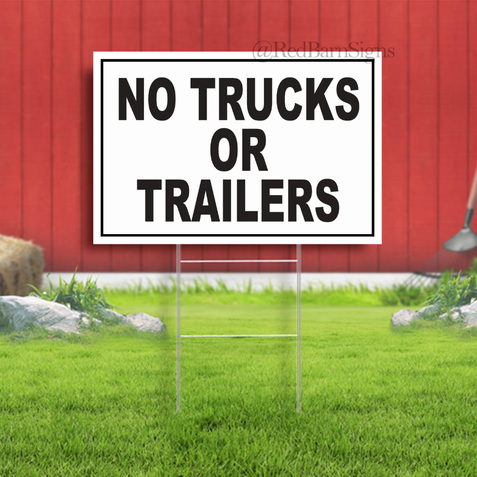 No Trucks or Trailers Indoor Outdoor Yard Sign with metal stakes