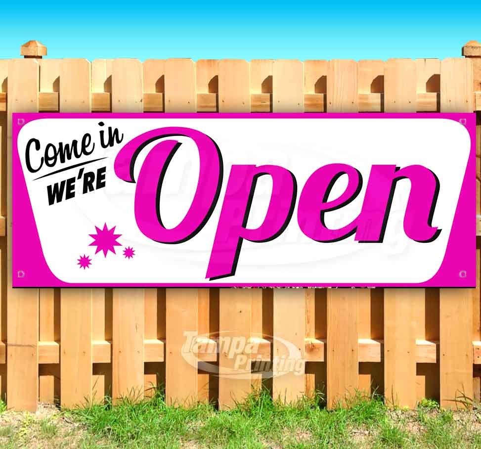 COME IN WE’RE OPEN Advertising Vinyl Banner Flag Sign 15″ 18″ 24″ 30″ 48″ 52″