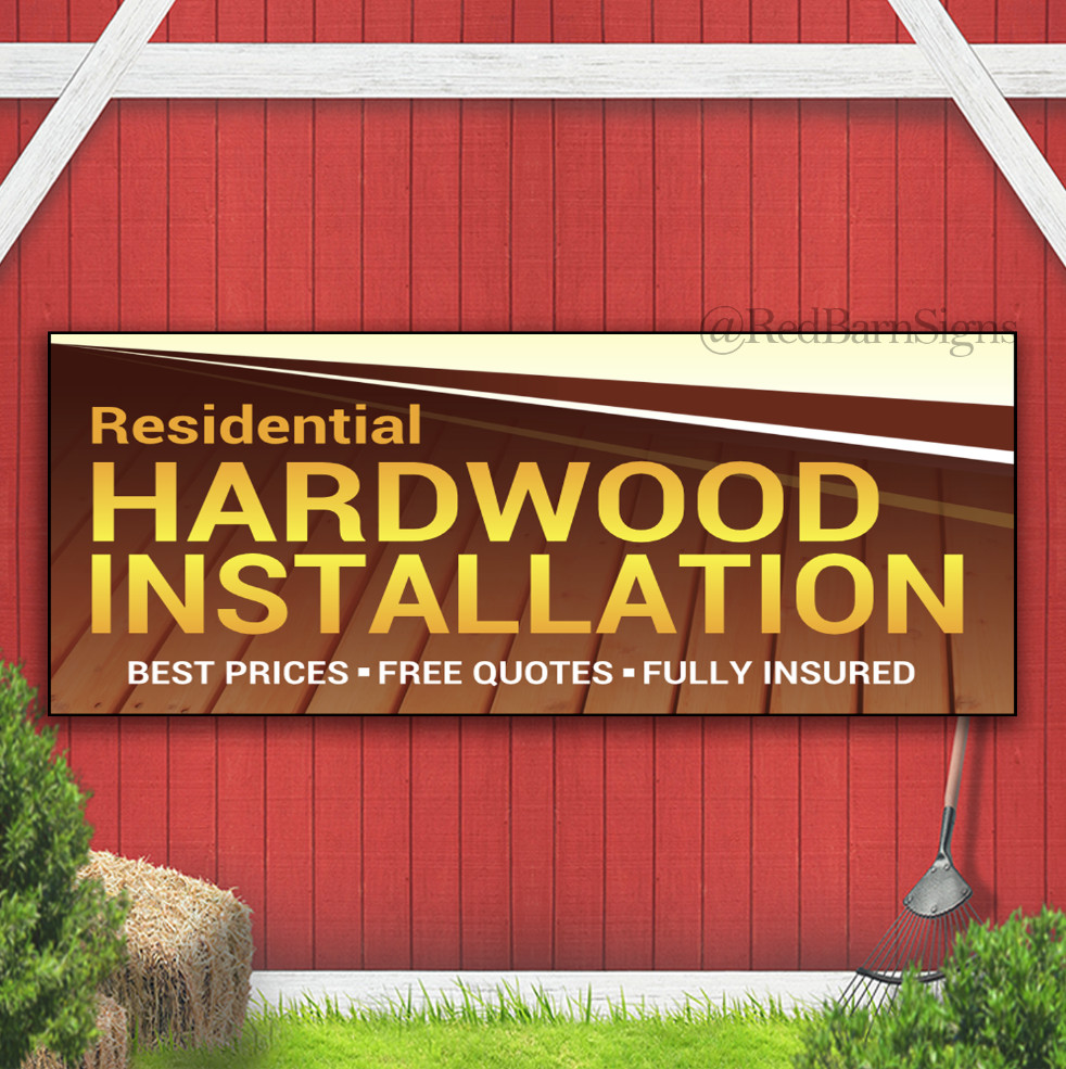 Residential Hardwood Installation Indoor Outdoor Banner Sign with grommets
