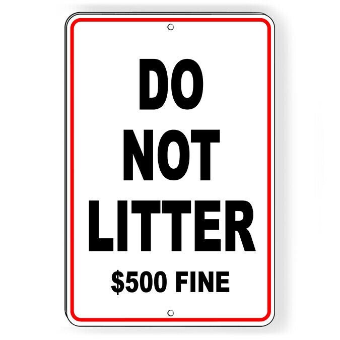 Do Not Litter 500 Fine No Littering Sign / Decal / Warning Dumping Sl002 /