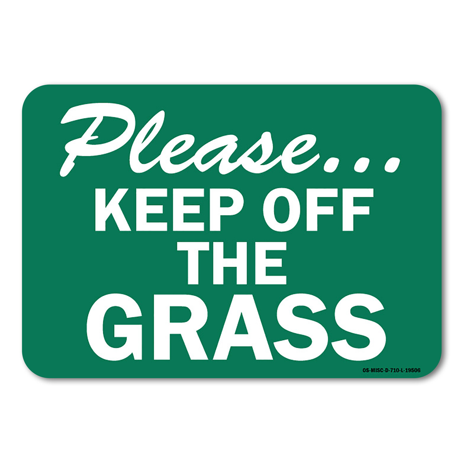 Please…Keep Off The Grass Sign Metal Plastic Decal