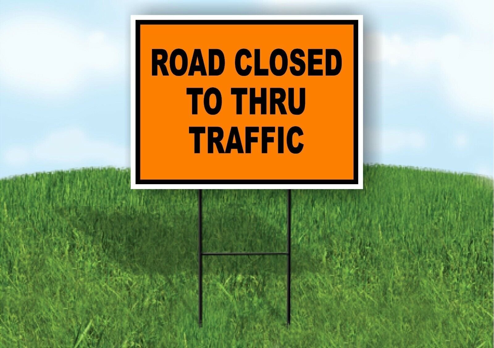 Road Closed to Thru Traffic Construction Yard Sign Road with Stand LAWN SIGN